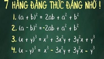 7 hằng đẳng thức đáng nhớ cơ bản và mở rộng - Tin Đẹp