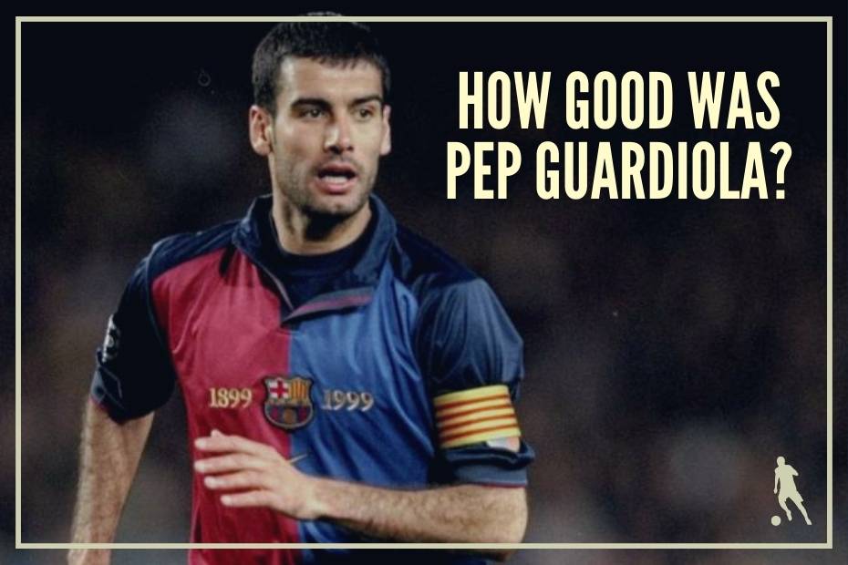 How GOOD was Pep Guardiola As a Player? - Football Iconic